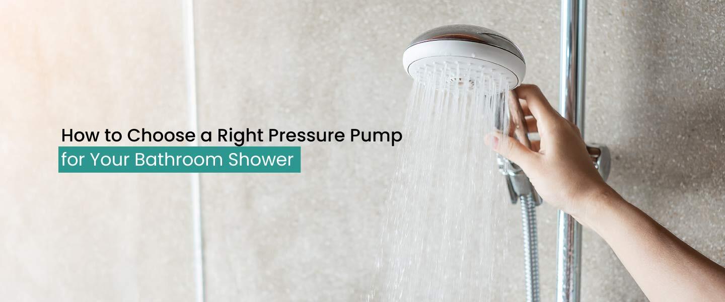 Choosing Bathroom Shower Pressure Pump