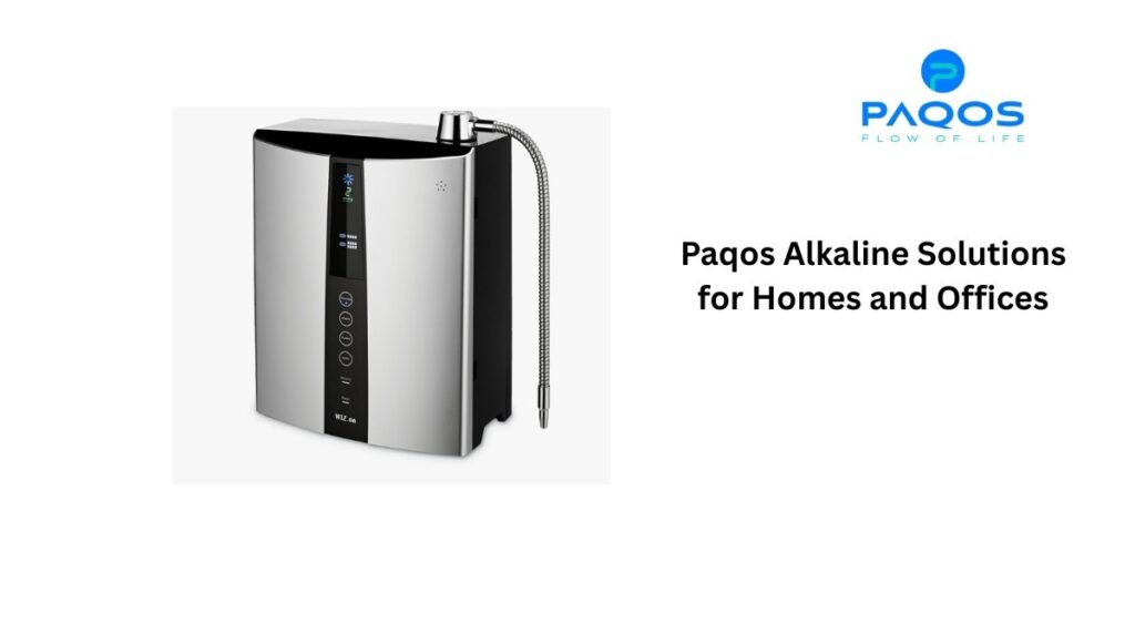 Paqos Alkaline Solutions for Homes and Offices.