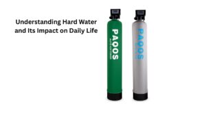 Understanding Hard Water and Its Impact on Daily Life